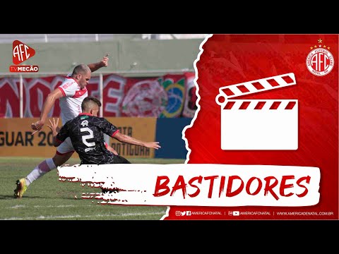 BASTIDORES | FORÇA E LUX 0x0 AMÉRICA | 26/01/2022