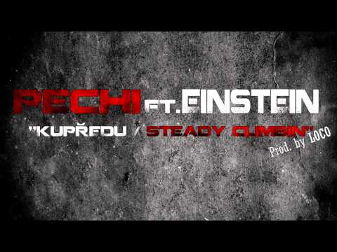 PEchi - Kupředu (Steady Climbin) ft. Einstein (prod. Loco)