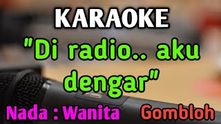 Download lagu KU GADAIKAN CINTAKU (Di radio)- KARAOKE || NADA WANITA CEWEK || Pop Nostalgia || Gombloh mp3