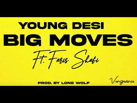 Young Desi - Big Moves (Audio) ft. Faris Shafi