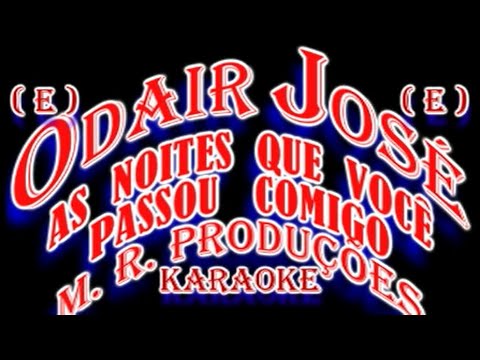 As Noites Que Você Passou Comigo - Odair José
