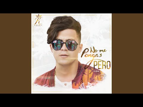 No Me Pongas Pero