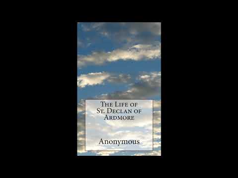 The Life of St. Declan of Ardmore by Unknown — free full audiobook