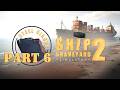 Ship Graveyard Simulator 2 Steel Giants DLC 6