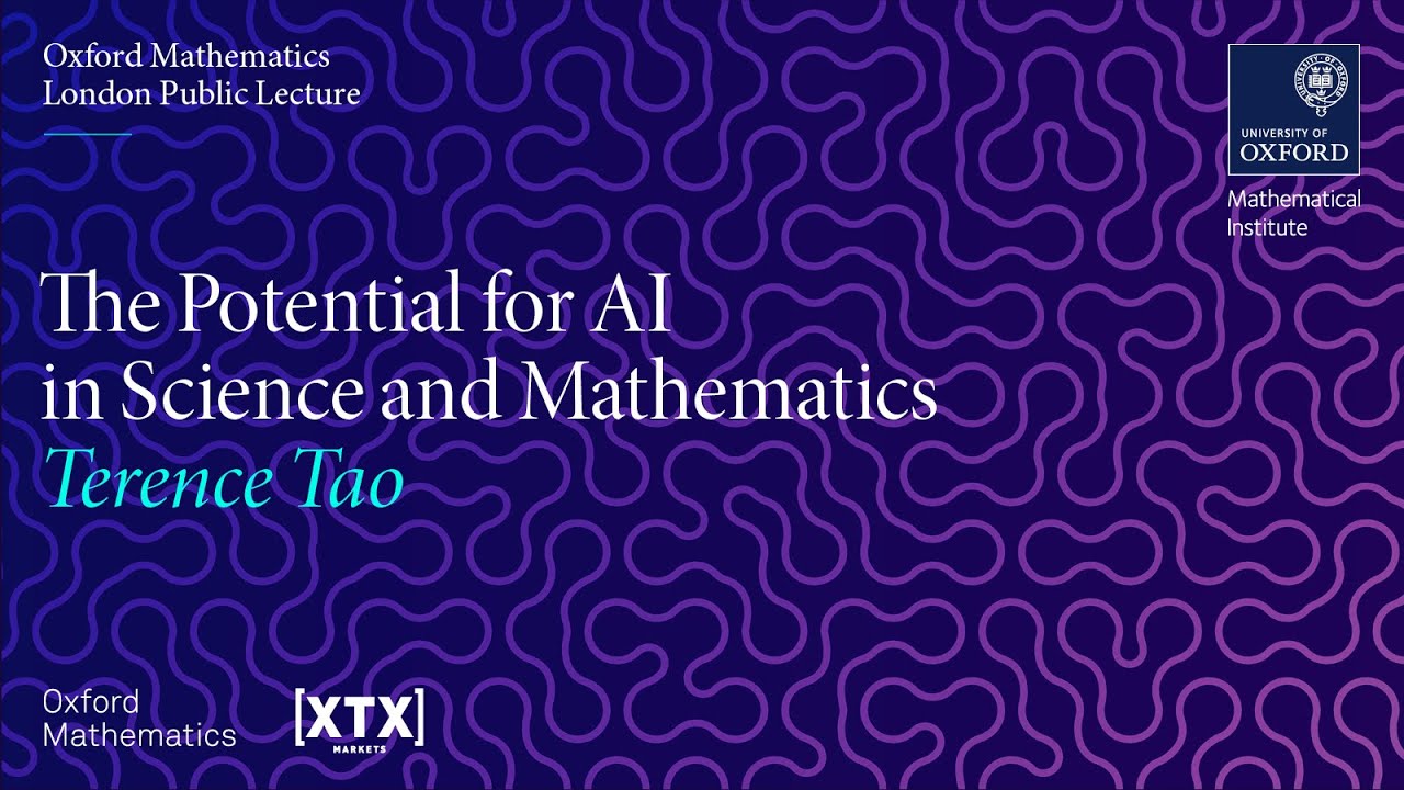 The Potential for AI in Science and Mathematics - Terence Tao