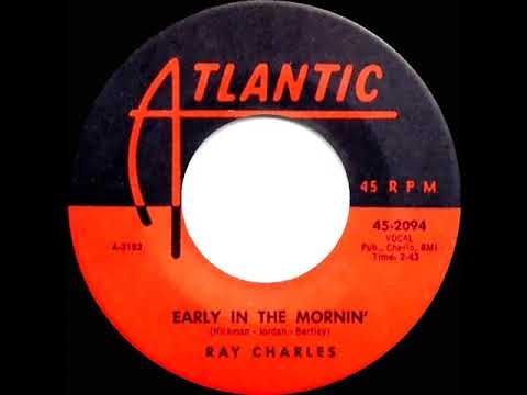 1958/1961 Ray Charles - Early In The Mornin’ (mono 45 version)