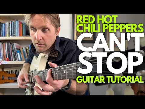 Can't Stop Guitar Tutorial by Red Hot Chili Peppers - Guitar Lessons with Stuart!