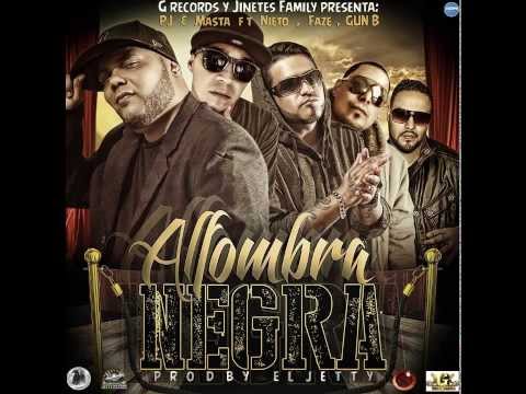PJ y Masta Ft. Nieto Faze El Jinete Gun B - Alfombra Negra (Prod. By El Jetty)★Exclusivo★