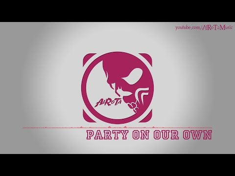 Party On Our Own by Sven Karlsson - [RnB Music]