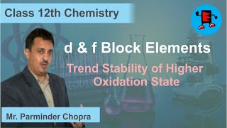 CBSE Class 12 Chemistry d & f Block Elements Trend Stability of Higher Oxidation State |Extraminds