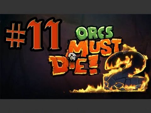 Orcs Must Die! 2 - Walkthrough - Part 11 - Upstairs Downstairs (PC) [HD]