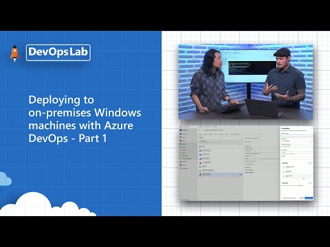 Deploying to on-premises Windows machines with Azure DevOps - Part 1 | DevOps Lab