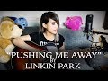 Linkin Park Pushing Me Away Cover Janel Nabong