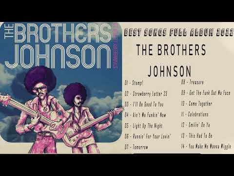 The Brothers Johnson Greatest Hits - The Best Of The Brothers Johnson Full Album 2022