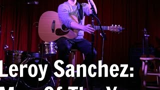 Leroy Sanchez- Man Of The Year