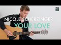 Nicole Scherzinger - Your Love Acoustic - GUITAR ...