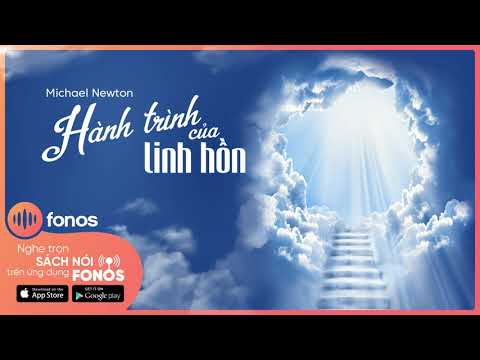 [Sách Nói] Hành Trình Của Linh Hồn - Chương 1 | Michael Newton