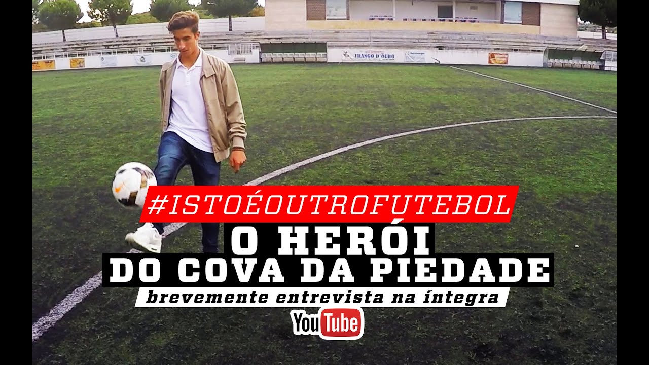 O herói do Cova da Piedade