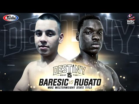 Brandon Baresic Vs Abraham Rugato - Destiny Muay Thai 15