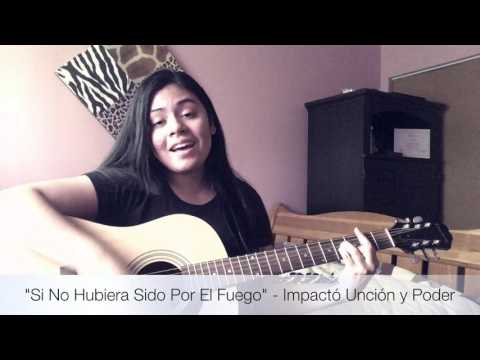 Si No Hubiera Sido Por El Fuego - Impacto…