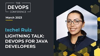 DevOps for Java Developers| Ixchel Ruiz | The DEVOPS Conference - Global 2023