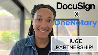 RON News! OneNotary partners with Docusign | what this means for on demand notarizations!