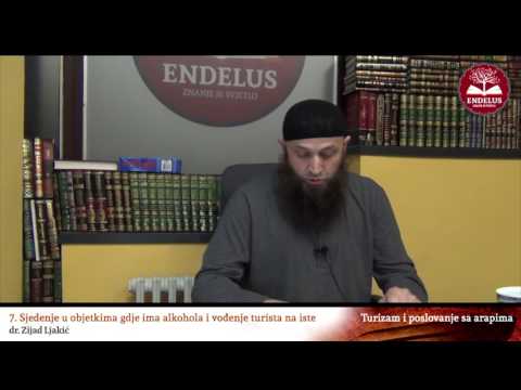 7. Sjedenje u objektima gdje ima alkohola | Turizam i poslovanje sa Arapima | dr. Zijad Ljakić