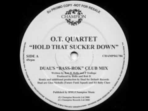 OT. Quartet Hold that sucker down (1994)