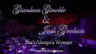 Gianluca Ginoble &amp; Josh Groban - She's Always a Woman