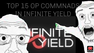 Top 15 OP commands in infinite yield 