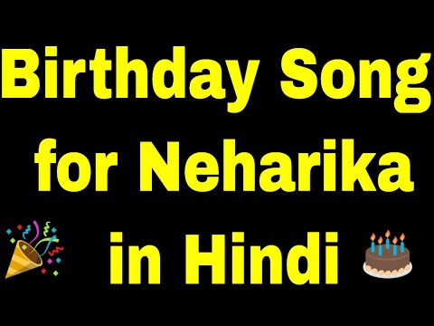 Birthday Song for neharika - Happy Birthday neharika Song