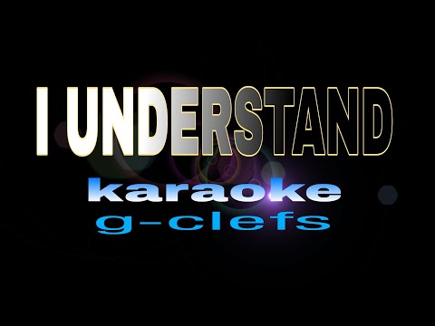 I UNDERSTAND g-clefs karaoke