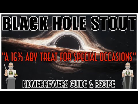 Black Hole Stout 16% ABV Full Recipe & Guide For Homebrewers