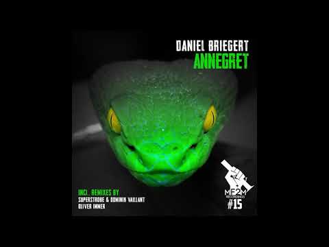 Daniel Briegert - Annegret (Superstrobe & Dominik Vaillant Remix)