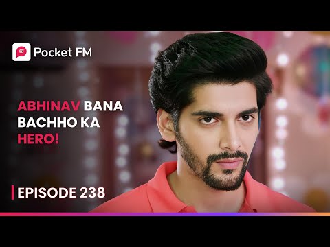 Abhinav Bana Bacchi Ka Hero! | Episode 238 | The Return of Tiger | Pocket FM