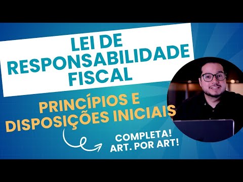 LRF (Aula 01)  DISPOSIÇÕES PRELIMINARES - Princípios, Conceitos e Objetivos (Art 1º)