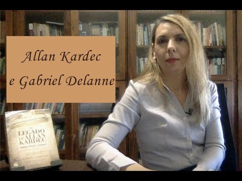 8 O legado de Allan Kardec: Allan Kardec e Gabriel Delanne