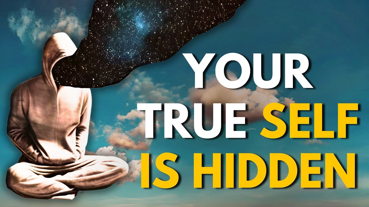 The ‘REAL YOU’ is Hidden (And Your Mind Won’t Let You See It)