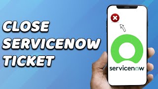 How To Close Servicenow Ticket (EASY!)