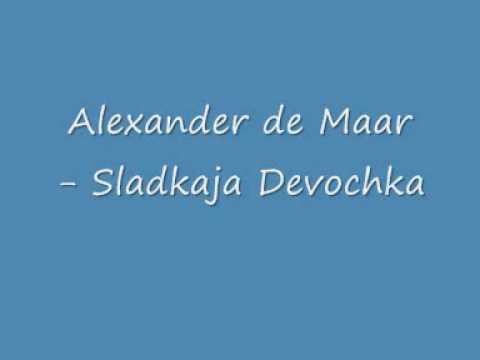 Alexander de Maar - Sladkaja Devo4ka