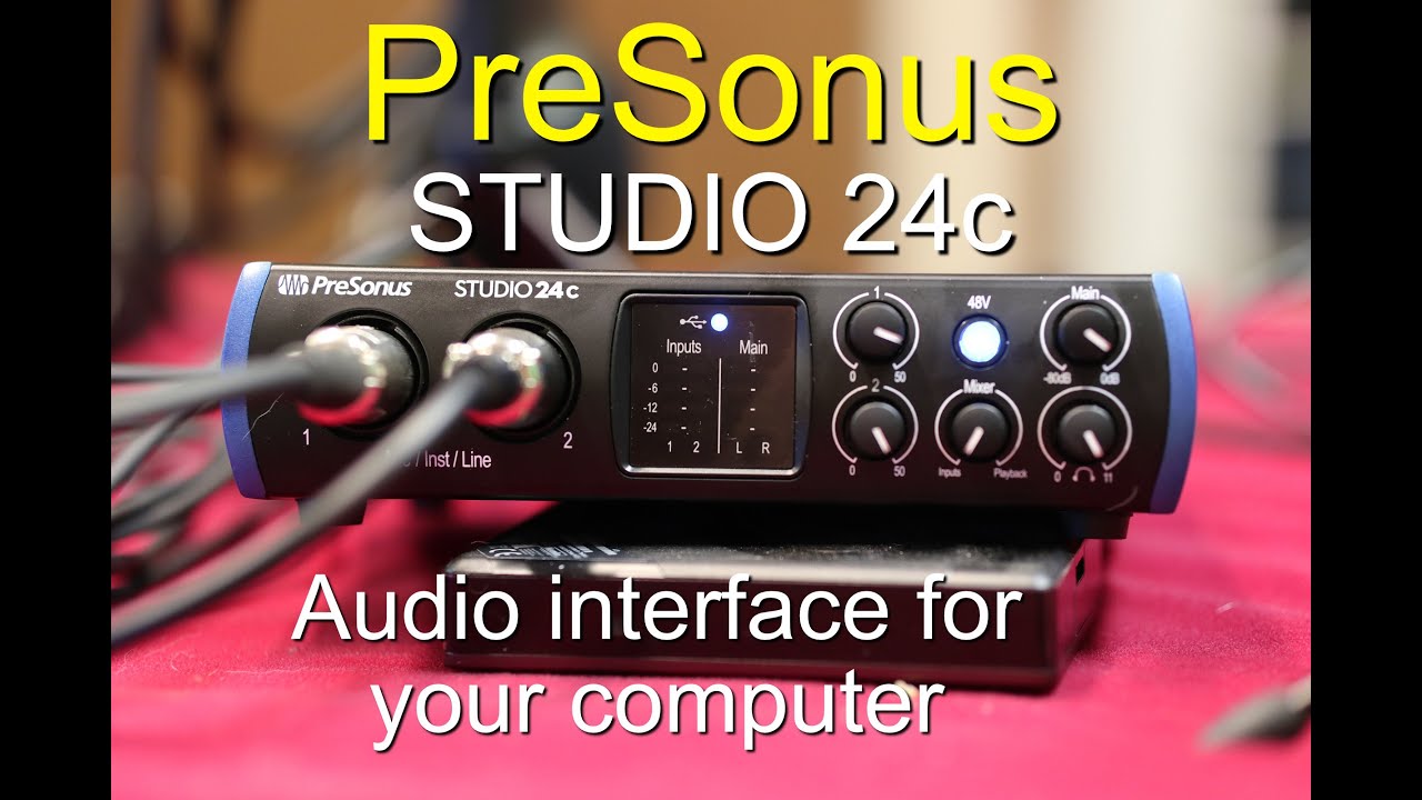 PreSonus Studio 24c Audio Interface -Is this a good buy