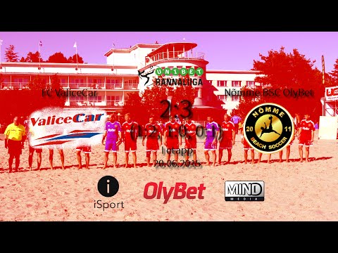 ValiceCar - Nõmme BSC OlyBet 2:3 | RannaLiiga 2015
