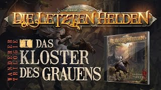 Die Letzten Helden - Das Kloster des Grauens - Wanderer Trilogie 1 - Hörspiel (komplett)