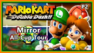 Mario Kart: Double Dash!! Walkthrough - Mirror Mode All Cup Tour - Part 2 (HD)