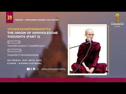 Lesson 39: Vitakkasaṇṭhānasutta Sutta - The Origin of Unwholesome Thoughts (Part 3)