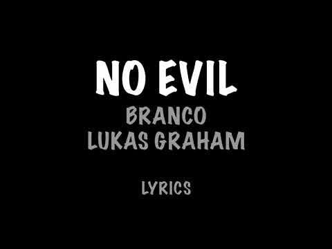 Branco Ft. Lukas Graham - No Evil (Official Lyrics)
