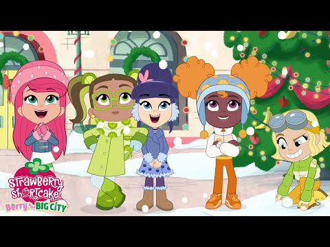 Berry Merry Melody 🍓 Berry in the Big City 🍓 Strawberry Shortcake 🍓 Christmas Cartoons - Kids TV Series, Kingdom Kids Zone - Strawberry Shortcake - WildBrain