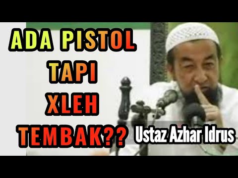Ada pistol tapi tak boleh tembak??? - ustaz azhar idrus Lawak