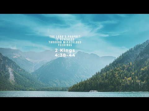 2023.07.16 AM The LORD’s prophet is revealed through miraculous feedings