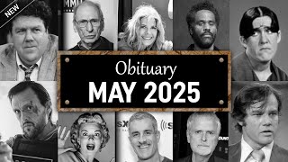Obituary: Famous Faces WE LOST in May 2025